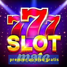 premier ao vivo gratis